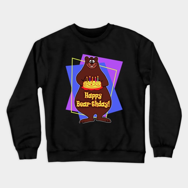 Happy Bear-thday! Crewneck Sweatshirt by RockettGraph1cs